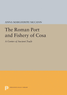 The Roman Port and Fishery of Cosa: A Center of Ancient Trade