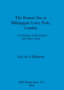 The Roman Site at Billingsgate Lorry Park, London