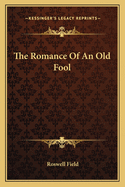 The Romance of an Old Fool