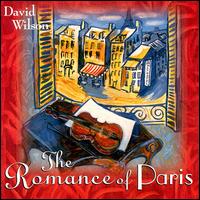 The Romance of Paris - David Wilson