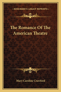 The Romance of the American Theatre