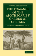 The Romance of the Apothecaries' Garden at Chelsea