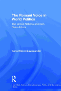 The Romani Voice in World Politics: The United Nations and Non-State Actors