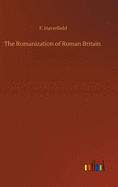 The Romanization of Roman Britain