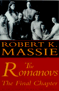 The Romanovs:: The Final Chapter