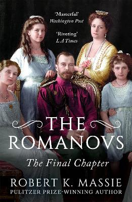 The Romanovs: The Final Chapter - Massie, Robert K.