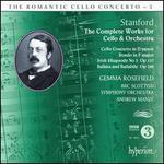 The Romantic Cello Concerto, Vol. 3: Stanford