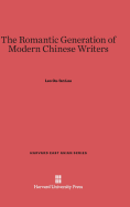 The Romantic Generation of Chinese Writers - Lee, Leo Ou-Fan