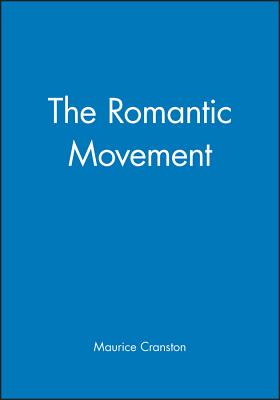 The Romantic Movement: A Social and Cultural History - Cranston, Maurice