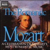 The Romantic Mozart: A Celebration of Mozart's Most Romantic Music - 