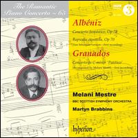 The Romantic Piano Concerto, Vol. 65: Albniz, Granados - Melani Mestre (piano); BBC Scottish Symphony Orchestra; Martyn Brabbins (conductor)