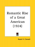The romantic rise of a great American