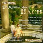The Romantic Side Of Bach - Ars Rediviva Orchestra; Camerata Romana; Eberhard Kraus (harpsichord); Jessica Rabin (violin); Rachel Applebaum (violin);...