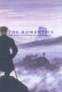 The Romantics: English Literature in Its Historical, Cultural and Social Contexts