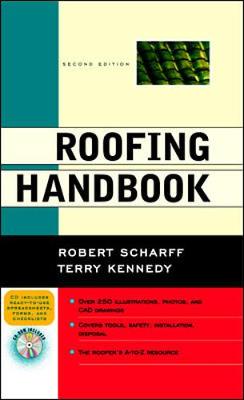 The Roofing Handbook, 2nd Edition - Scharff, Robert, and Kennedy, Terry