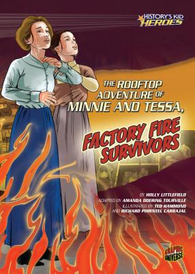 The Rooftop Adventure of Minnie and Tessa, Factory Fire Survivors - Littlefield, Holly
