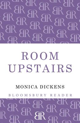 The Room Upstairs - Dickens, Monica