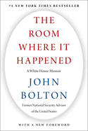 The Room Where It Happened: A White House Memoir