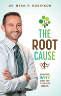 The Root Cause: Discover the Why Behind Your Tmj and Sleep Problems