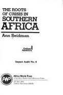 The Roots of Crisis in Southern Africa