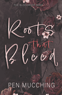 The Roots That Bleed: A Dark Reverse Harem Romance (The Bloodroot Book 1)