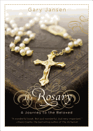 The Rosary: A Journey to the Beloved