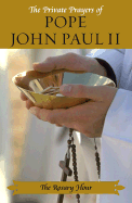 The Rosary Hour: The Private Prayers of Pope John Paul II