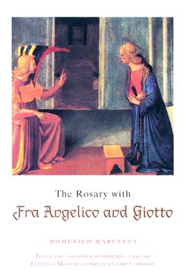 The Rosary with Fra Angelico and Giotto - Marcucci, Domenico, and Lane, Edmund C (Editor)