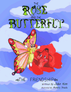 The Rose And The Butterfly: The Friendship