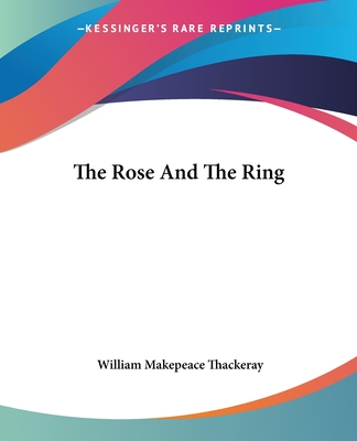 The Rose And The Ring - Thackeray, William Makepeace