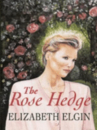 The Rose Hedge - Elgin, Elizabeth