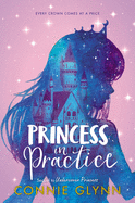 The Rosewood Chronicles: Princess in Practice