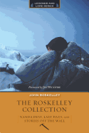 The Roskelley Collection: Nandi Devi, Last Days, and Stories Off the Wall