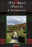 The Ross Family Chronicles: Highland Betrayal