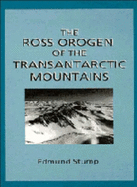 The Ross Orogen of the Transantarctic Mountains
