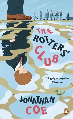 The Rotters' Club: 'One of those sweeping, ambitious yet hugely readable, moving, richly comic novels' Daily Telegraph - Coe, Jonathan