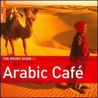 The Rough Guide to Arabic Caf - Various Artists