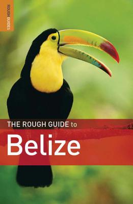 The Rough Guide to Belize - Eltringham, Peter