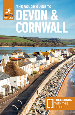 The Rough Guide to Devon & Cornwall: Travel Guide with Free eBook - Guides, Rough