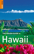 The Rough Guide to Hawaii - Ward, Greg, and Rough Guides