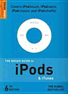 The Rough Guide to Ipods & iTunes