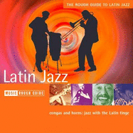 The Rough Guide to Latin Jazz Music