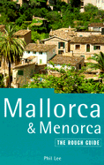 The Rough Guide to Mallorca & Menorca - Lee, Phil, M.D.