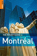 The Rough Guide to Montreal - Bowen, Arabella, and Watson, John Shandy, and Rough Guides