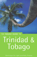 The Rough Guide to Trinidad and Tobago - de-Light, Dominique, and Thomas, Polly