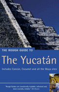 The Rough Guide to Yucatan 1 - O'Neill, Zora, and Fisher, John