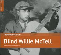 The Rough Guide To - Blind Willie McTell