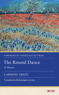 The Round Dance - Abate, Carmine, and La Luna, Michelangelo (Translated by), and Altimari, Francesco (Foreword by)