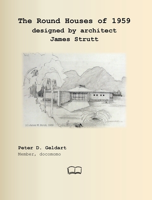 The Round Houses of 1959 designed by architect James Strutt - Geldart, Peter D