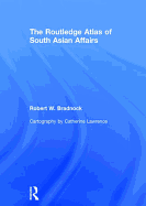 The Routledge Atlas of South Asian Affairs